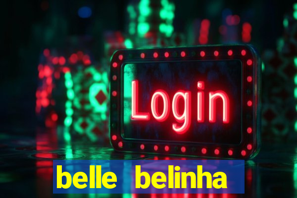 belle belinha videos vazados